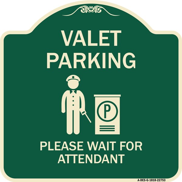 Valet Parking Please Wait for Attendant Heavy-Gauge Aluminum Sign, 18" x 18", G-1818-22753